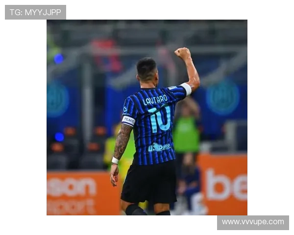 麦孔盛赞劳塔罗关键进球展现队长风范激励全队奋勇前行 麦孔盛赞劳塔罗关键进球展现队长风范激励全队奋勇前行